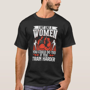 Kickboxing Vintage I Hit Like A WomenYou Could Do T-Shirt