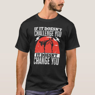 Kickboxing Vintage If It Doesn't Challenge You It T-Shirt