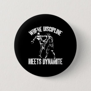 Kickboxing Where Discipline Meets Dynamite Kickbox 6 Cm Round Badge