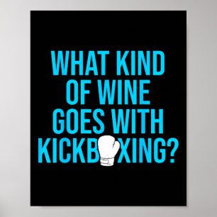 Kickboxing Wine Kick Boxing Workout Poster