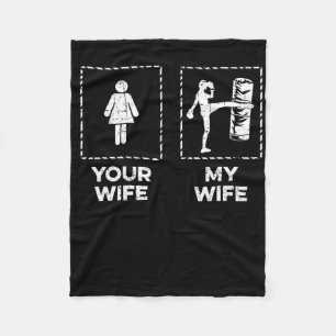 Kickboxing Your Wife My Wife Kickboxer Muay Thai D Fleece Blanket
