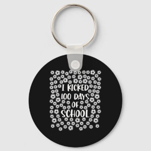 Kicked 100 Days Of School Soccer Player Student Co Key Ring