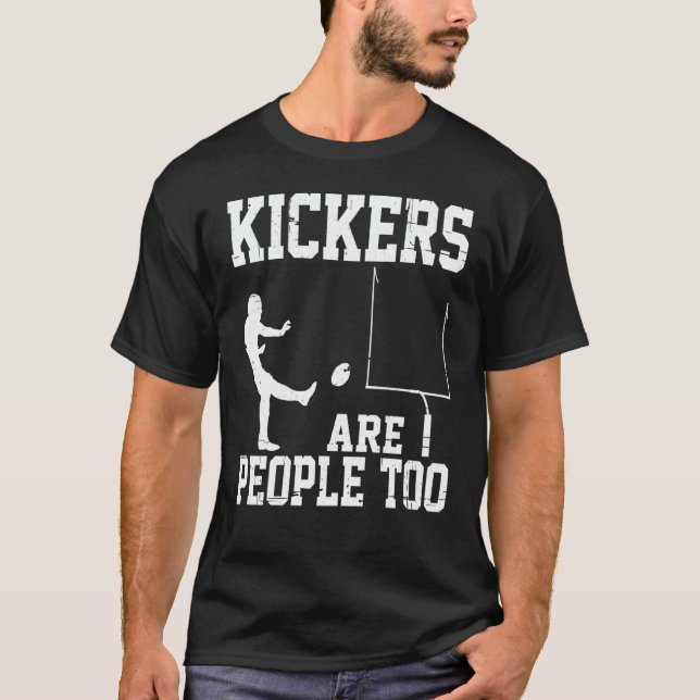 Kickers Are People Too T-Shirt (Front)