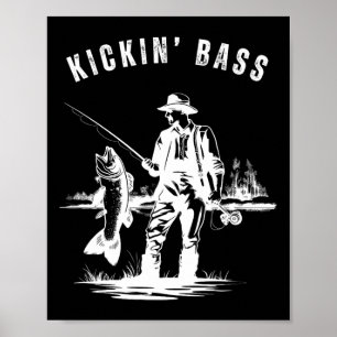 Kickin B Fisherman Fishing Fish Funny Outdoors Lak Poster