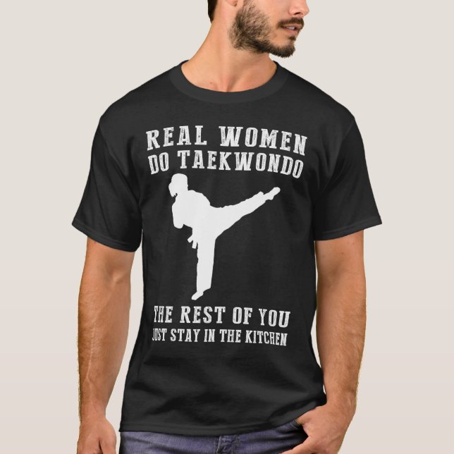 Kickin Fun in the Kitchen! Real Women Do Taekwondo T-Shirt (Front)