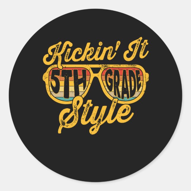 Kickin it 5th Grade Style Student Teacher Team Classic Round Sticker (Front)