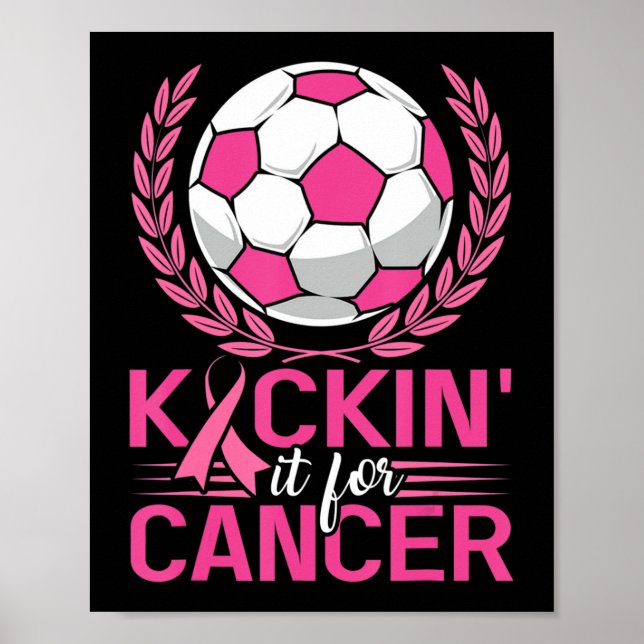 Kickin It for Cancer Soccer Pink Ribbon Breast Can Poster (Front)
