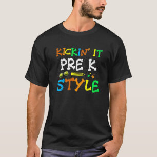 Kickin` It Pre K Style Back To School Teacher Kind T-Shirt