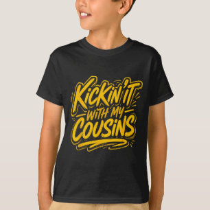 Kickin It With My Cousins Funny Family Matching T-Shirt