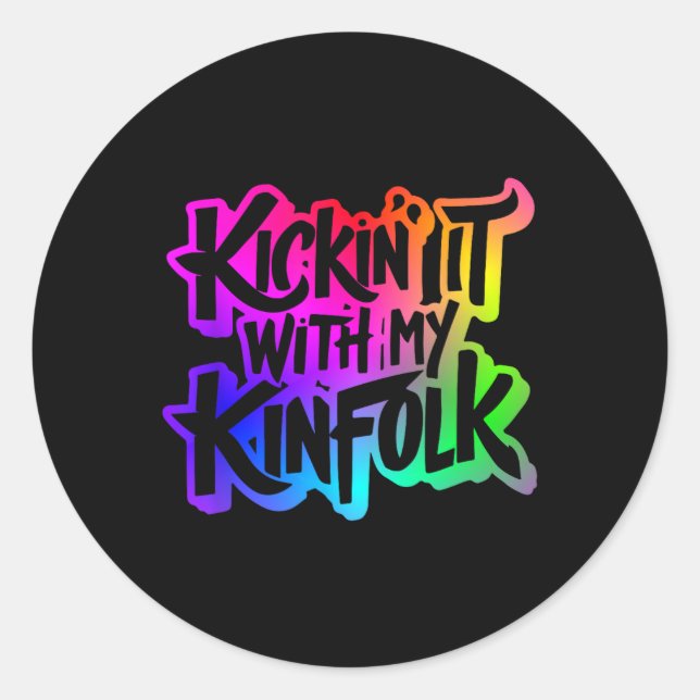 Kickin' It With My Kinfolk Funny Family Reunion  Classic Round Sticker (Front)