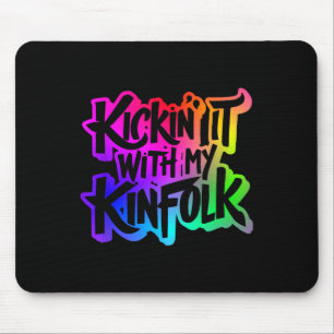 Kickin' It With My Kinfolk Funny Family Reunion Mouse Mat