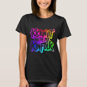Kickin' It With My Kinfolk Funny Family Reunion  T-Shirt