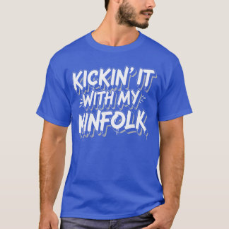 Kickin It with My Kinfolk Funny Quote Proud Family T-Shirt