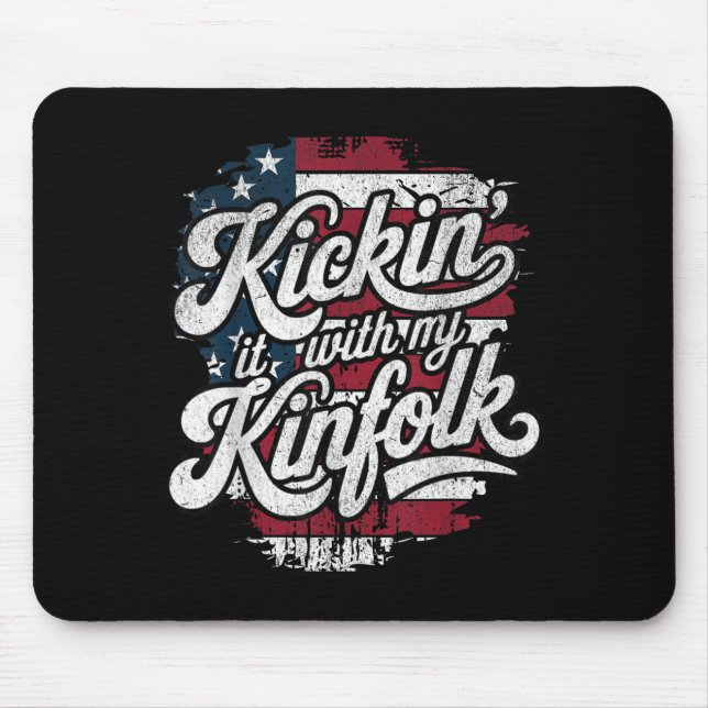 Kickin It With My Kinfolk Mouse Mat (Front)