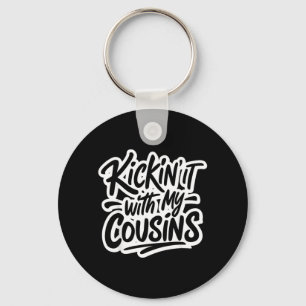 Kickin With Cousins Funny Family Reunion Matching Key Ring