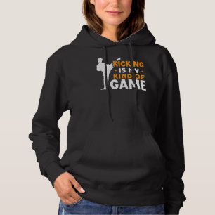 Kicking Is My Kind Of Game Karate Hoodie