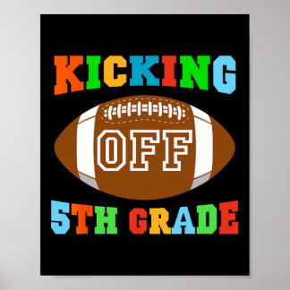 Kicking Off 5th Grade Football Kids Back To School Poster