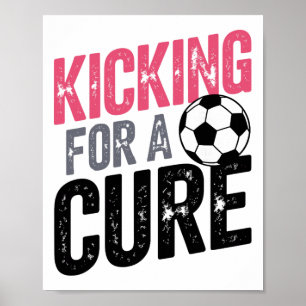 Kicking Toward A Cure Soccer  Poster