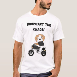 Kickstart the chaos! T-Shirt