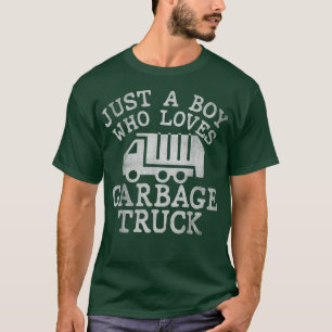 Kid Just A Boy Who Loves Garbage Truck Toddlers Tr T-Shirt