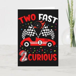 Kid Two Fast 2 Curious 2nd Birthday Two Years Old Card