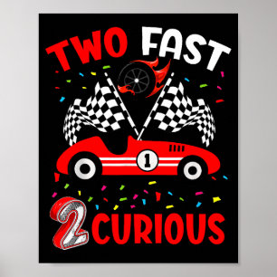 Kid Two Fast 2 Curious 2nd Birthday Two Years Old  Poster