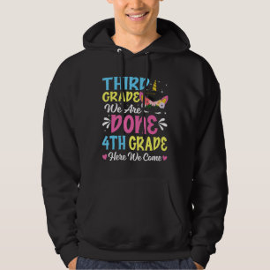 Kid Unicorn Third Grade We Are Done 4th Grade Here Hoodie