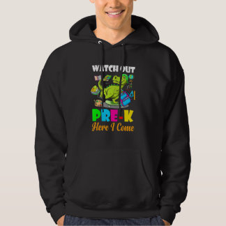 Kid Watch Out Pre K Here I Come Dinosaur First Day Hoodie