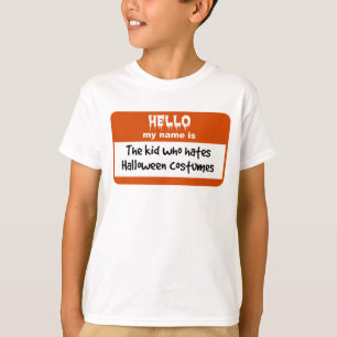 Kid Who Hates Halloween Costumes Nametag T-Shirt