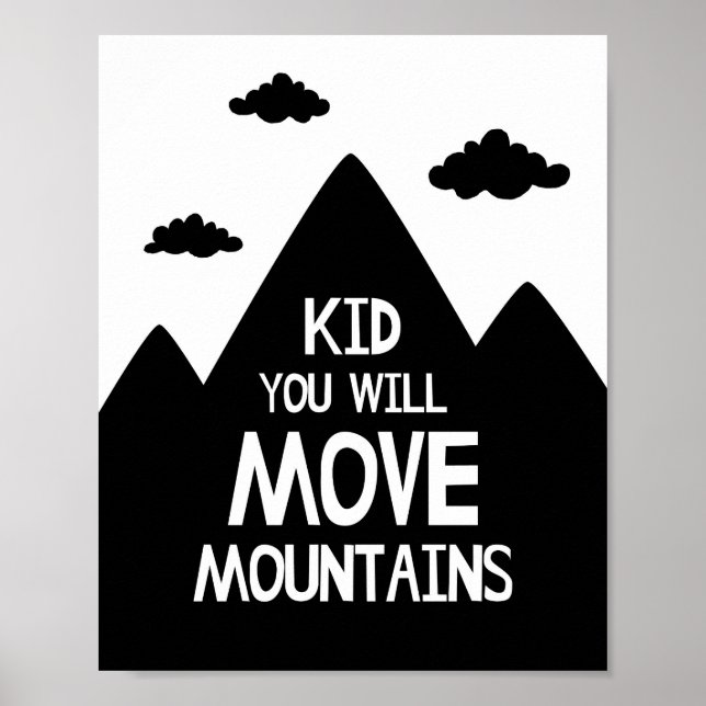 Kid You Will Move Mountains Nursery Poster (Front)