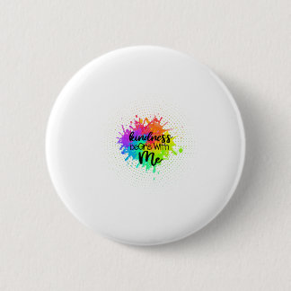 Kidness begin with me 6 cm round badge