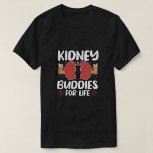 Kidney Buddies For Life Organ Donation Awareness T-Shirt