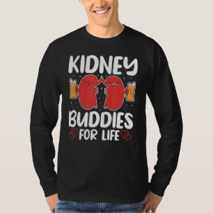 Kidney Buddies For Life Organ Donation Awareness T-Shirt