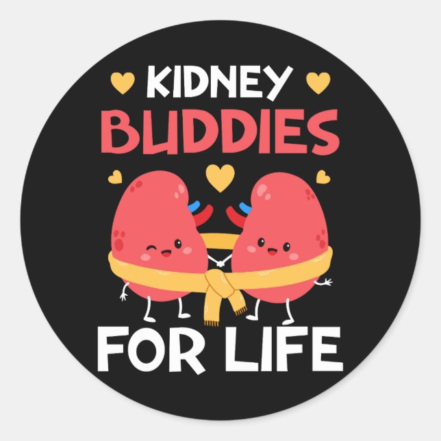 Kidney Buddies For Life Organ Transplant Donor Rec Classic Round Sticker (Front)