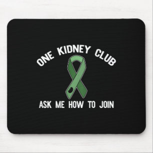 Kidney Club Ask Me How To Join Organ Donor Meme On Mouse Mat