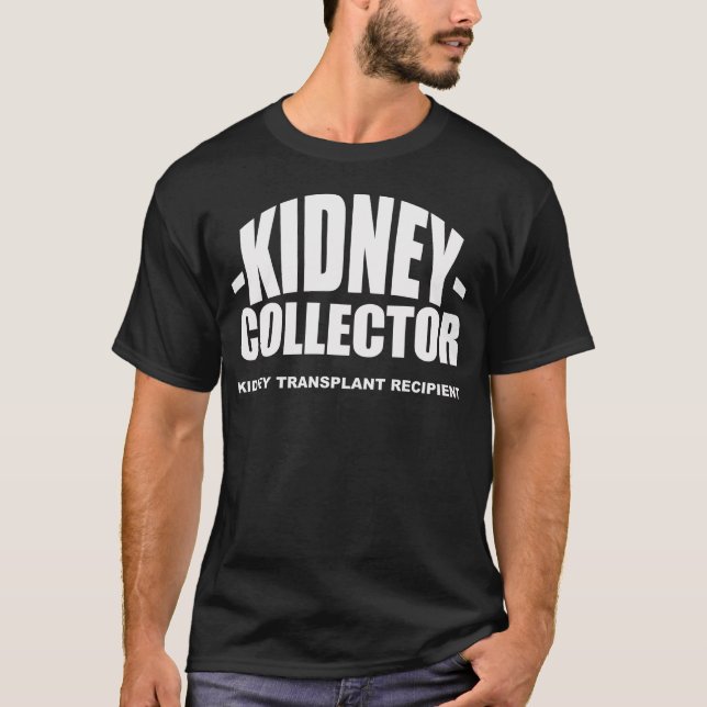Kidney Collector T-Shirt (Front)