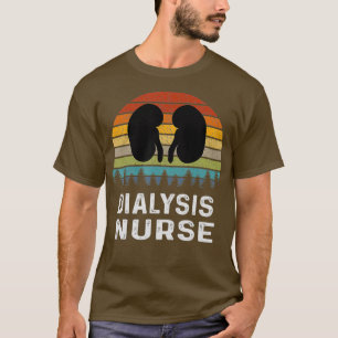 Kidney Dialysis Nurse Retro Vintage Nursing T-Shirt