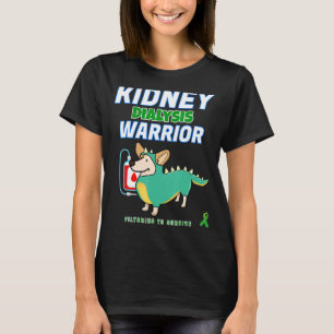 Kidney Dialysis Warrior Hemodialysis Peritoneal Pa T-Shirt