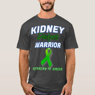 Kidney Dialysis Warrior Hemodialysis Peritoneal T-Shirt