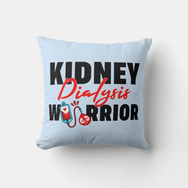 Kidney Dialysis Warrior Kidney Recipient  Cushion (Front)