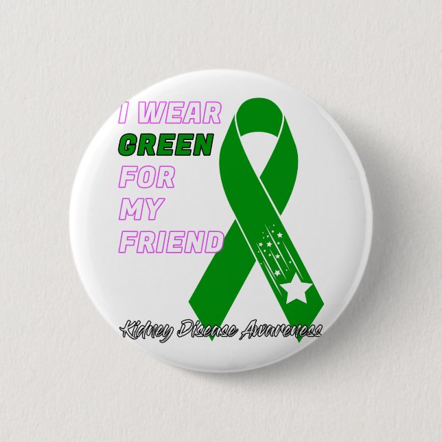 Kidney Disease Awareness Dialysis Transplant Patie 6 Cm Round Badge (Front)