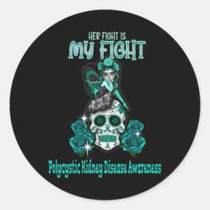 Kidney Disease Awareness Her Fight Is My Fight Classic Round Sticker