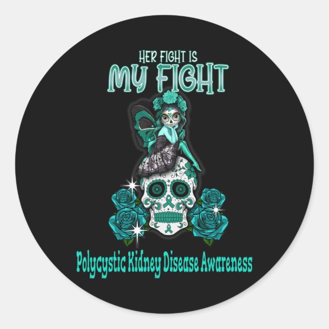 Kidney Disease Awareness Her Fight Is My Fight  Classic Round Sticker (Front)