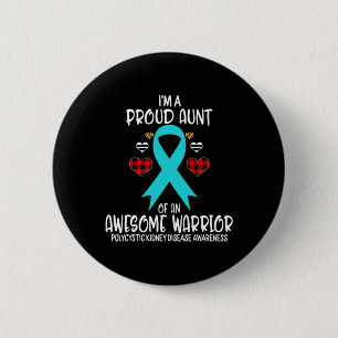 Kidney Disease Awareness I'm Proud Aunt Of Aweso 6 Cm Round Badge