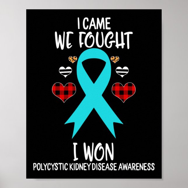 Kidney Disease Awareness Ribbon I Came We Fought 1 Poster (Front)