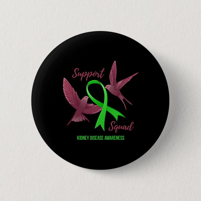 Kidney Disease Awareness Support Squad 1  6 Cm Round Badge (Front)