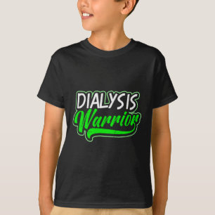 Kidney Disease Design Dialysis Warrior Gift T-Shirt