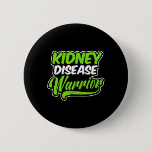 Kidney Disease Design Warrior Gift  6 Cm Round Badge