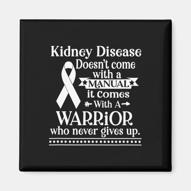 Kidney Disease Doesn't Come With A Manual Awarenes Magnet (Front)