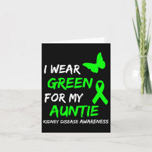 Kidney Disease I Wear Green For My Auntie Ribbon Card